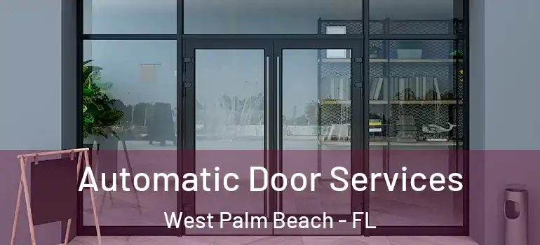  Automatic Door Services West Palm Beach - FL