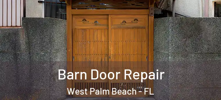  Barn Door Repair West Palm Beach - FL