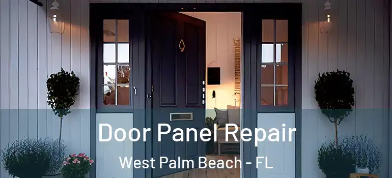  Door Panel Repair West Palm Beach - FL