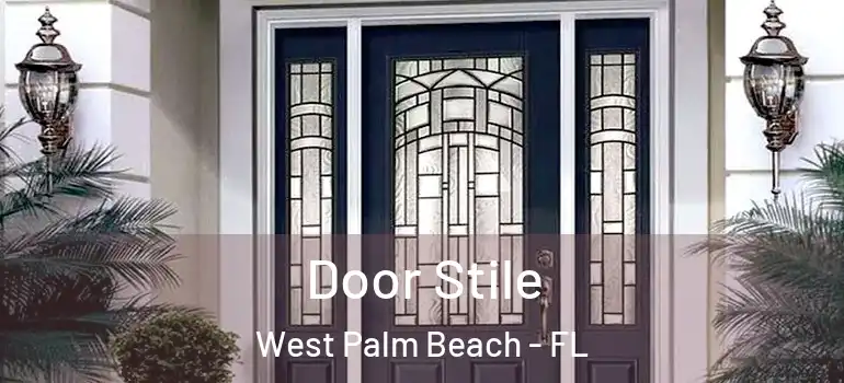  Door Stile West Palm Beach - FL