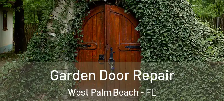  Garden Door Repair West Palm Beach - FL