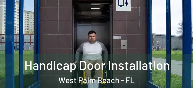  Handicap Door Installation West Palm Beach - FL