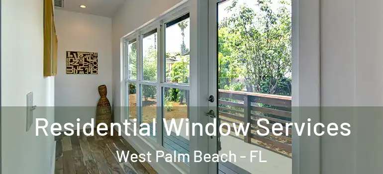  Residential Window Services West Palm Beach - FL