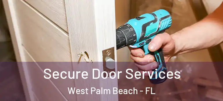  Secure Door Services West Palm Beach - FL