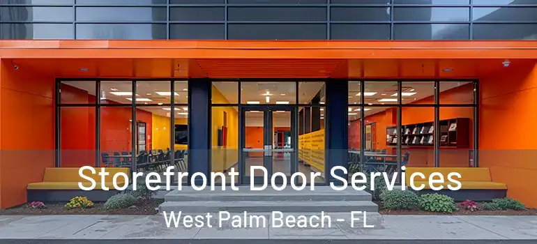 Storefront Door Services West Palm Beach - FL